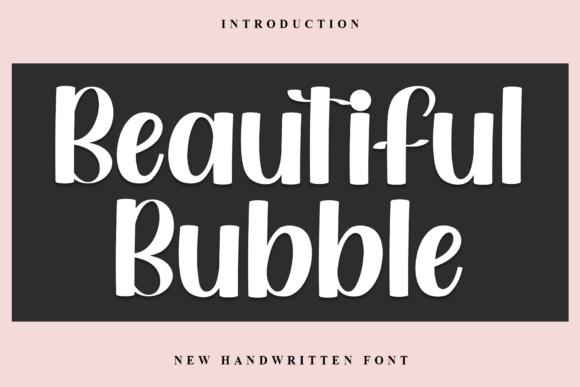 Beautiful Bubble: A Font That Feels Like a Warm Hug