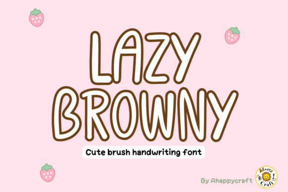 Lazy Browny: A Handwritten Font That Feels Like a Warm Hug