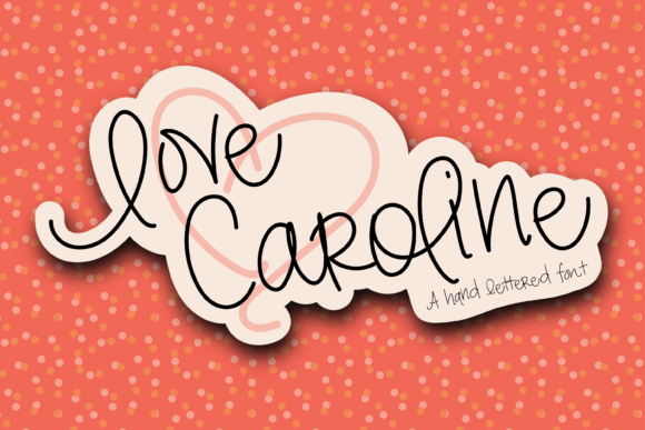 Love Caroline: The Sweet Handwritten Font for Personal Designs