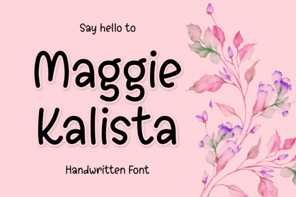 Maggie Kalista: The Sweet, Hand-Sketched Font for Your Projects