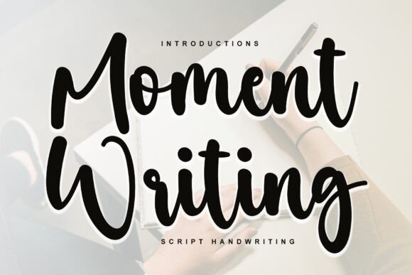 Moment Writing: A Handwritten Font for Genuine Connection