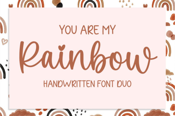You Are My Rainbow: A Font Pair for Joyful Branding